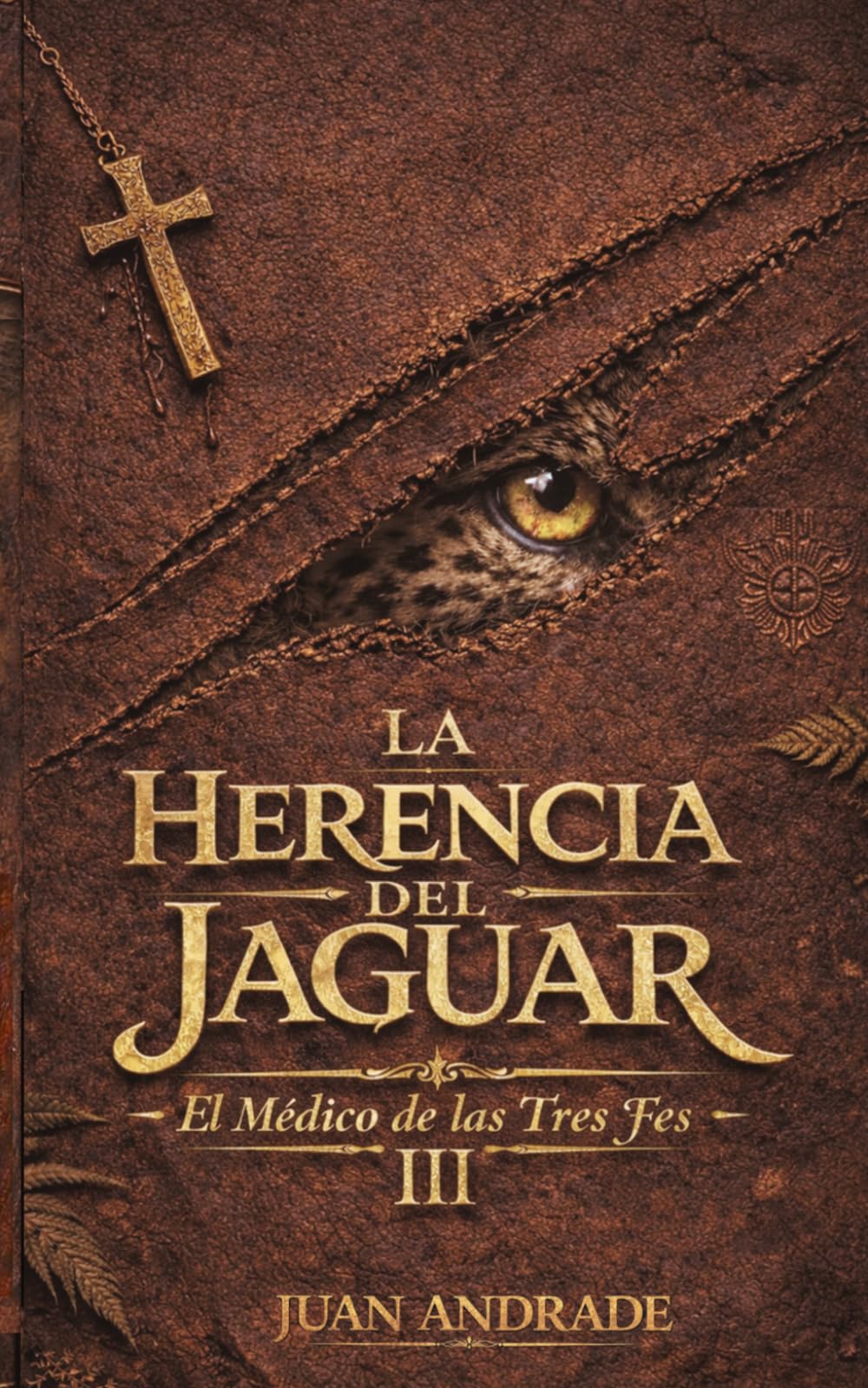 La Herencia del Jaguar: El Tratado de la Sangre (EL MÉDICO DE LAS TRES FES)