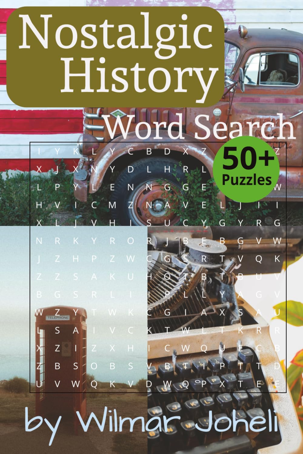 Nostalgic History Word Search Puzzle Book: Word Searches with Easy to Read Print about Nostalgic History, Nostalgy, History, and more | 6x9 inches, ... Gift for Vacations, Holidays and Free Times