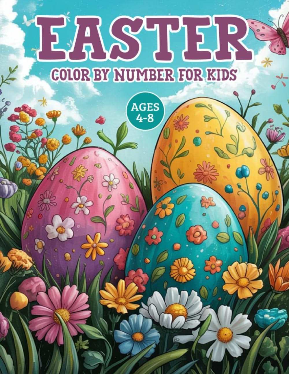 Easter Color By Number For Kids Ages 4-8: Easter Color By Number For Kids Ages 4-8 | Fun Holiday Coloring Book For Boys and Girls