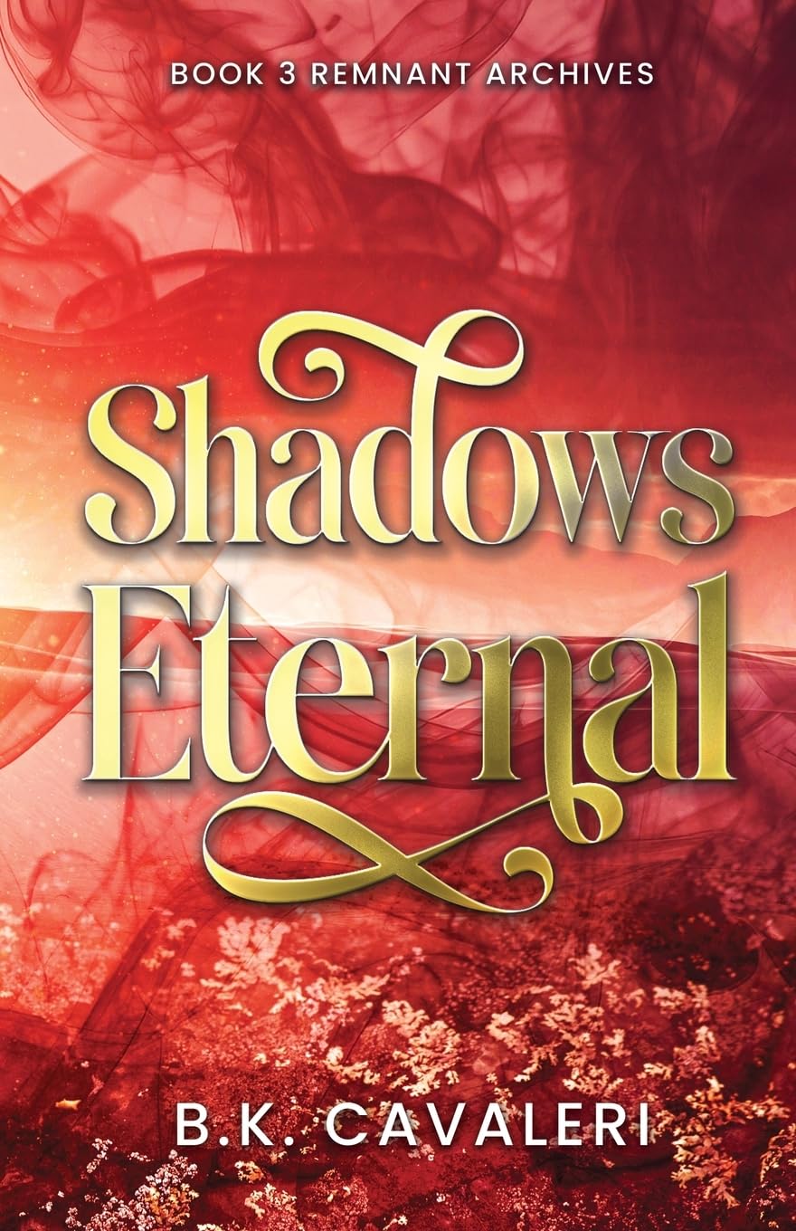 Shadows Eternal: Remnant Archives: 3