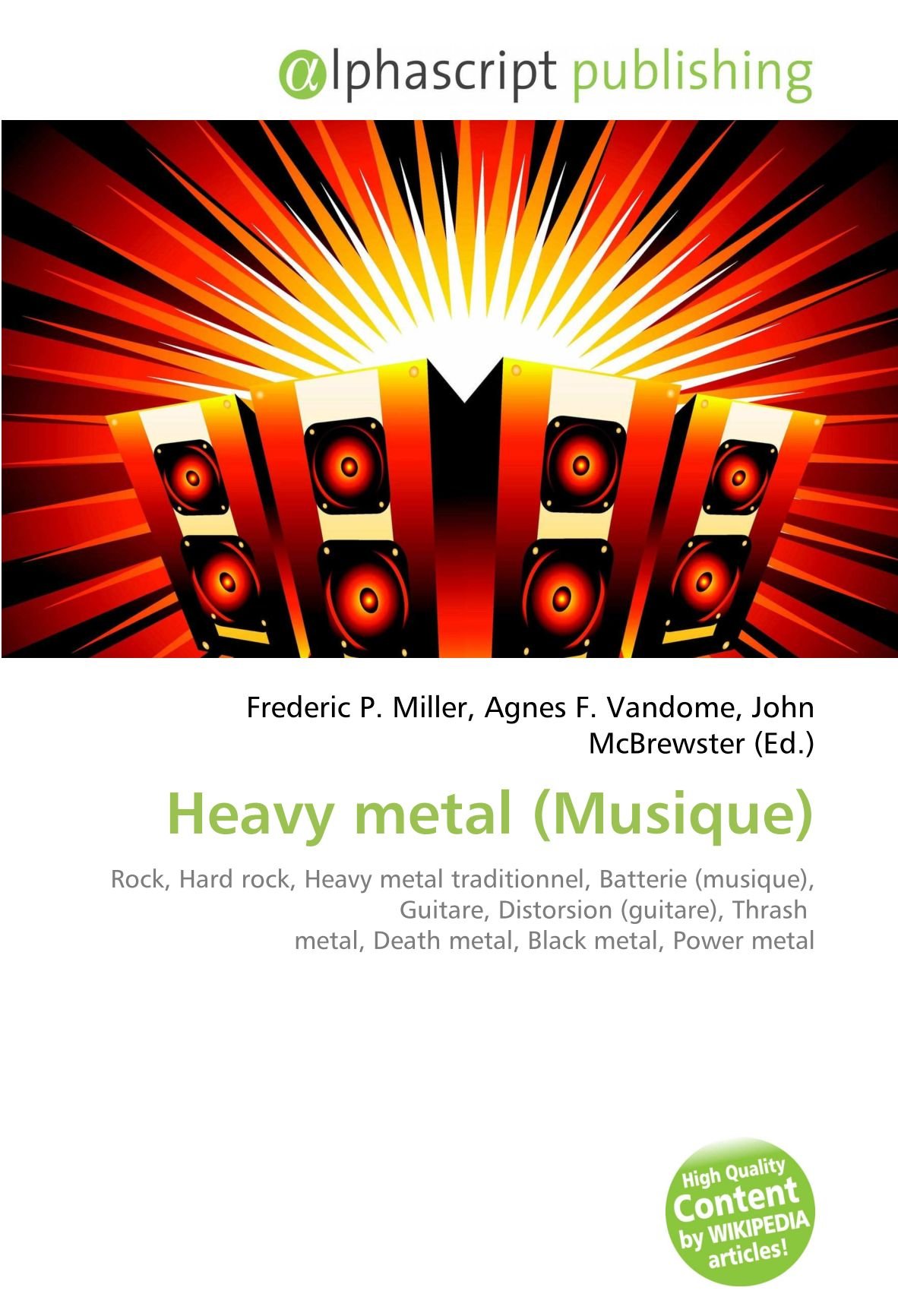 Heavy metal (Musique): Rock, Hard rock, Heavy metal traditionnel, Batterie (musique), Guitare, Distorsion (guitare), Thrash metal, Death metal, Black metal, Power metal