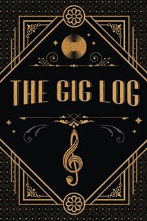 The Gig Log: Logbook for Musicians - Booking Log and Financial Tracker for Singers & Bands (6 x 9, 125 pages)