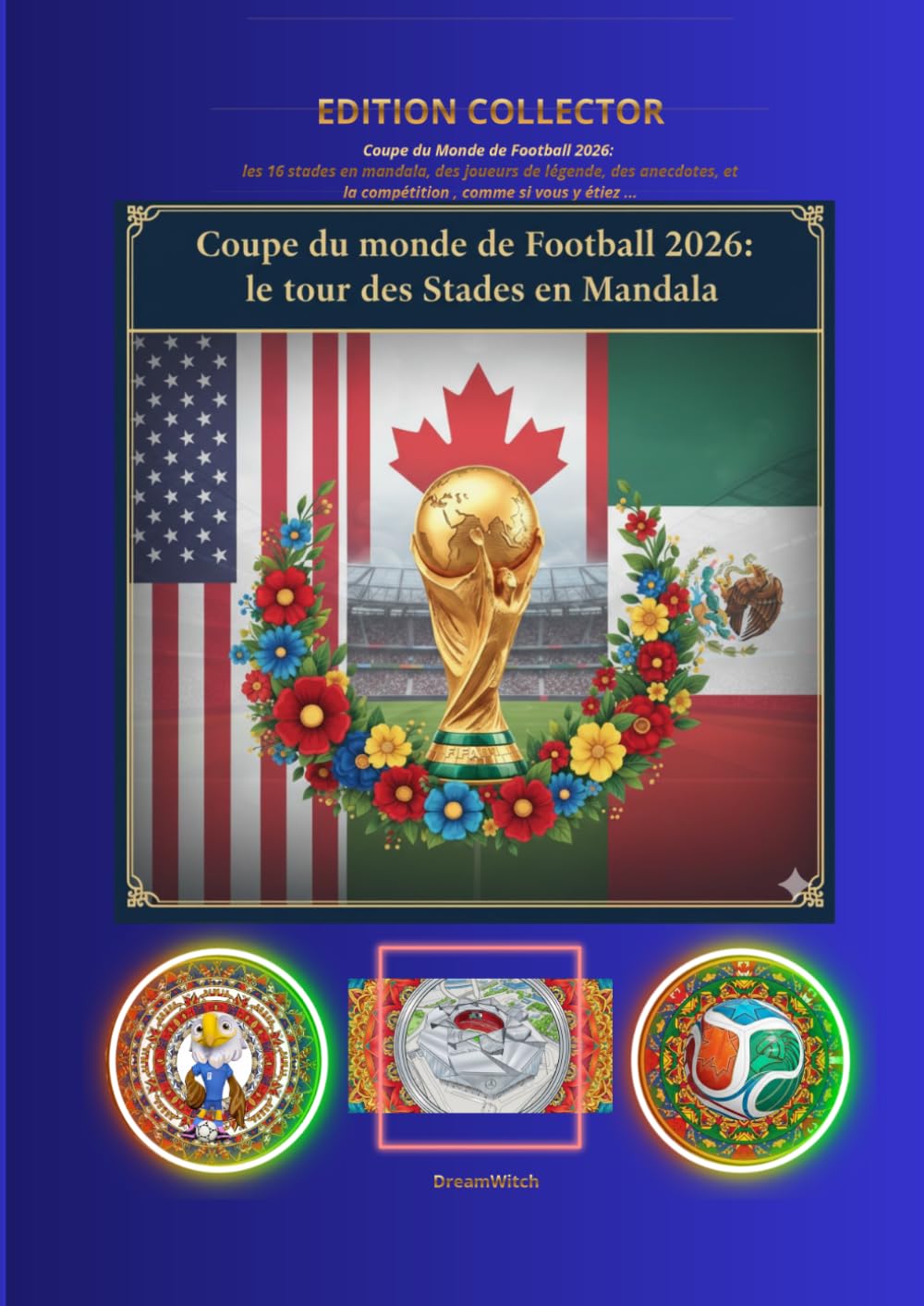 Coupe du Monde 2026 – Mandala Football: 54 coloriages des stades, emblêmes, villes et joueurs + historique pour chaque page | Livre créatif et éducatif pour enfants et adultes