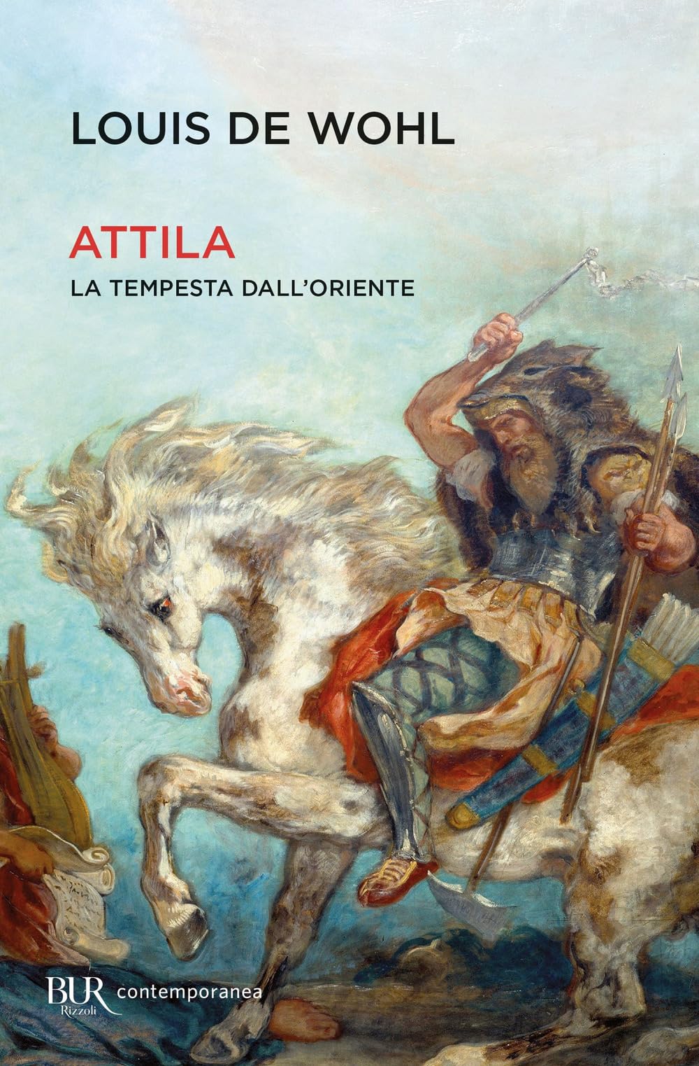 Attila. La tempesta dall'Oriente (BUR I libri della speranza)