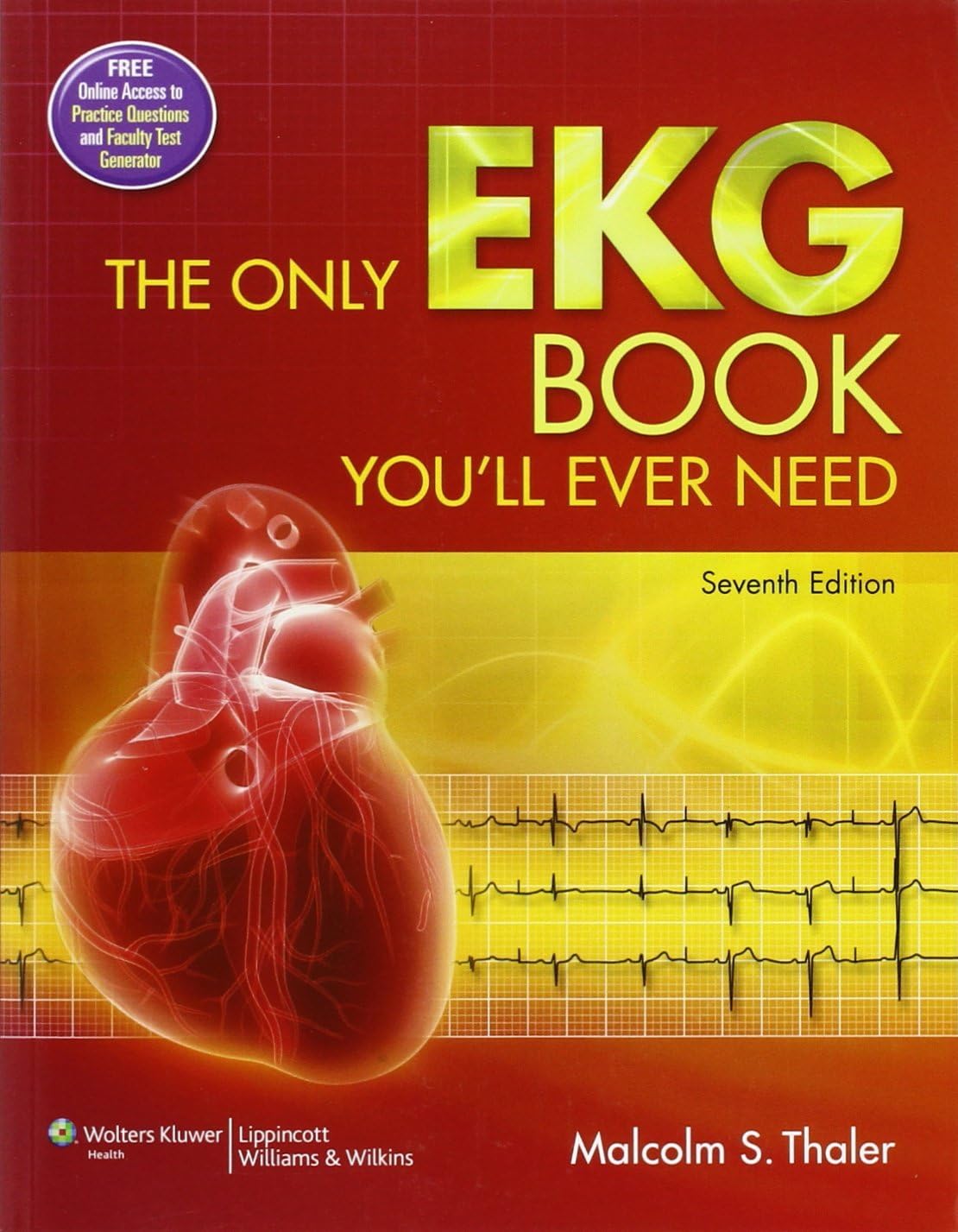The Only EKG Book You'll Ever Need 7th Edition