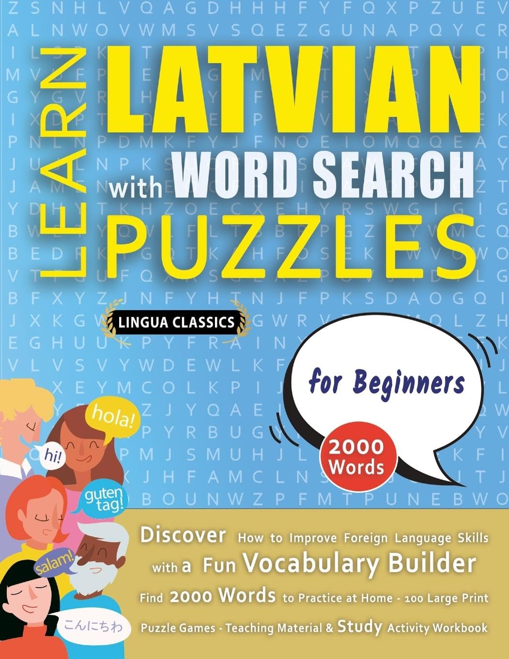 LEARN LATVIAN WITH WORD SEARCH PUZZLES FOR BEGINNERS - Discover How to Improve Foreign Language Skills with a Fun Vocabulary Builder. Find 2000 Words ... - Teaching Material, Study Activity Workbook