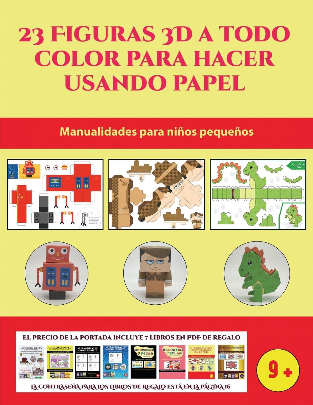 Manualidades para ninos pequenos (23 Figuras 3D a todo color para hacer usando papel): Un regalo genial para que los ninos pasen horas de diversion haciendo manualidades con papel.