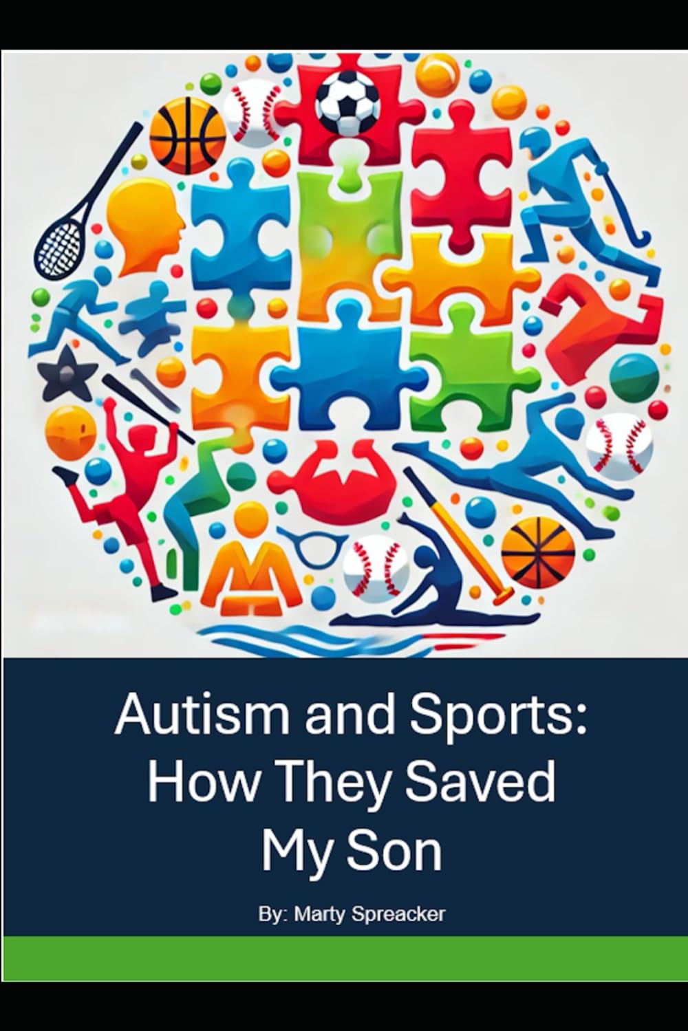 Autism and Sports - How they Saved My Son: 1 (Autism - A Father's Journey)