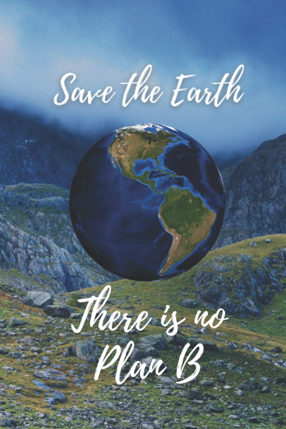 Save the Earth - There is no Plan B