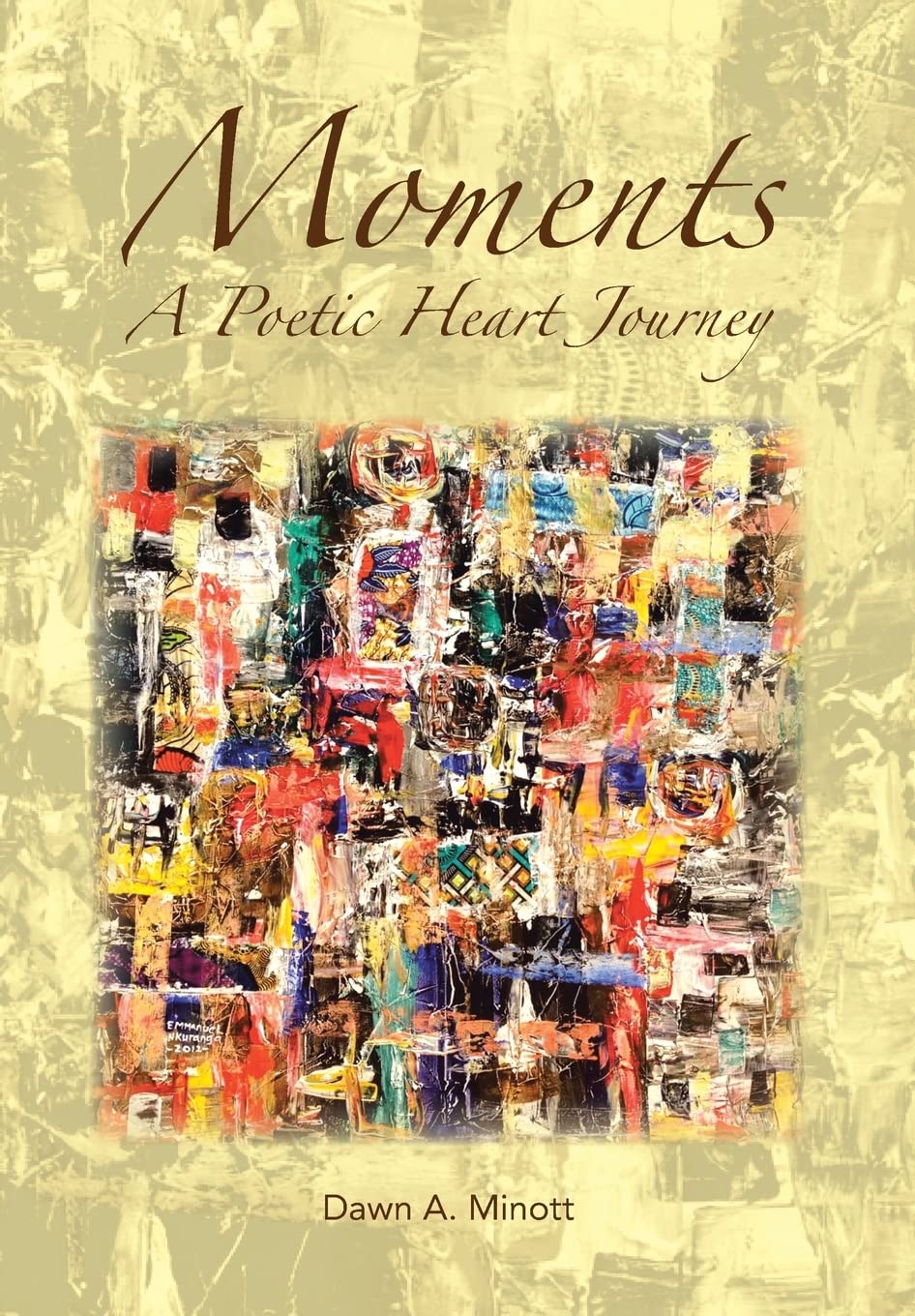 Moments: A Poetic Heart Journey
