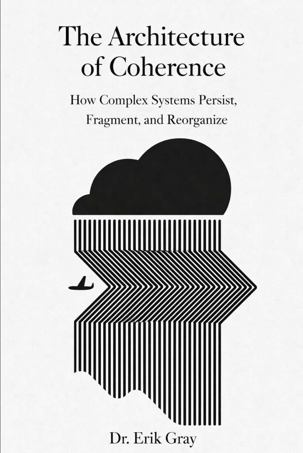 The Architecture of Coherence: How Complex Systems Persist, Fragment, and Reorganize