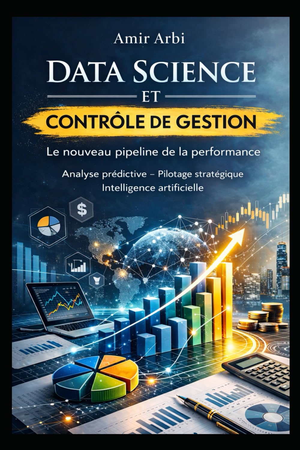 Contrôle de Gestion augmenté: Analyse predictive - Pilotage strategique - IA