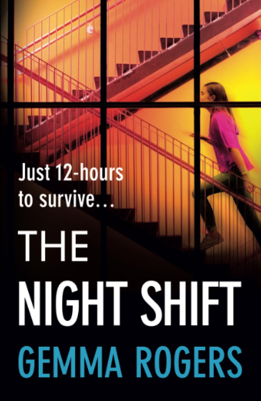 The Night Shift: A pulse-pounding psychological thriller from the bestselling author of The Honeymoon Gemma Rogers