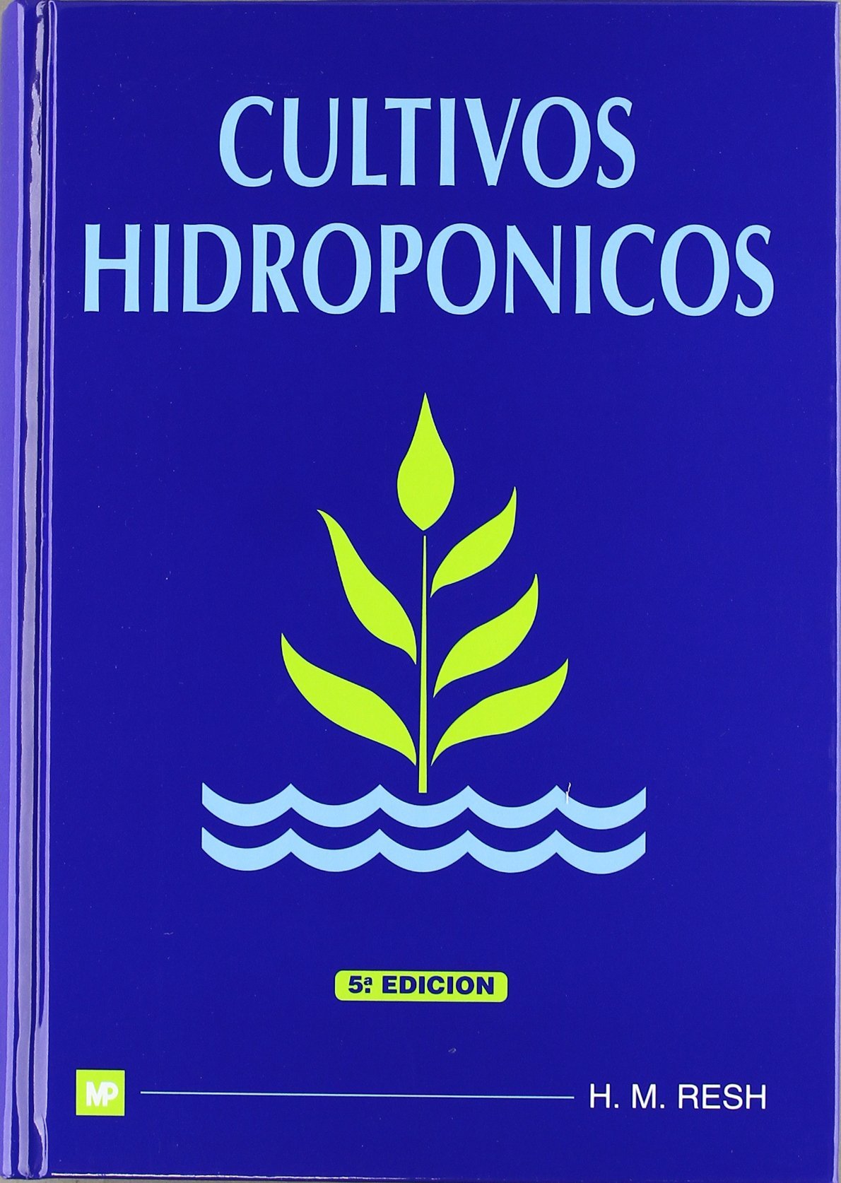 Cultivos hidropónicos: Edicion (Agricultura)