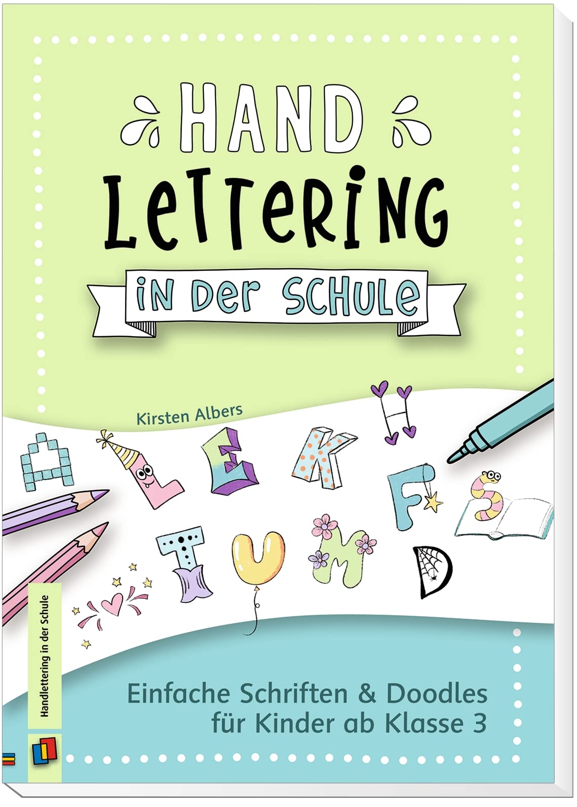Handlettering in der Schule: Einfache Schriften und Doodles für Kinder ab Klasse 3