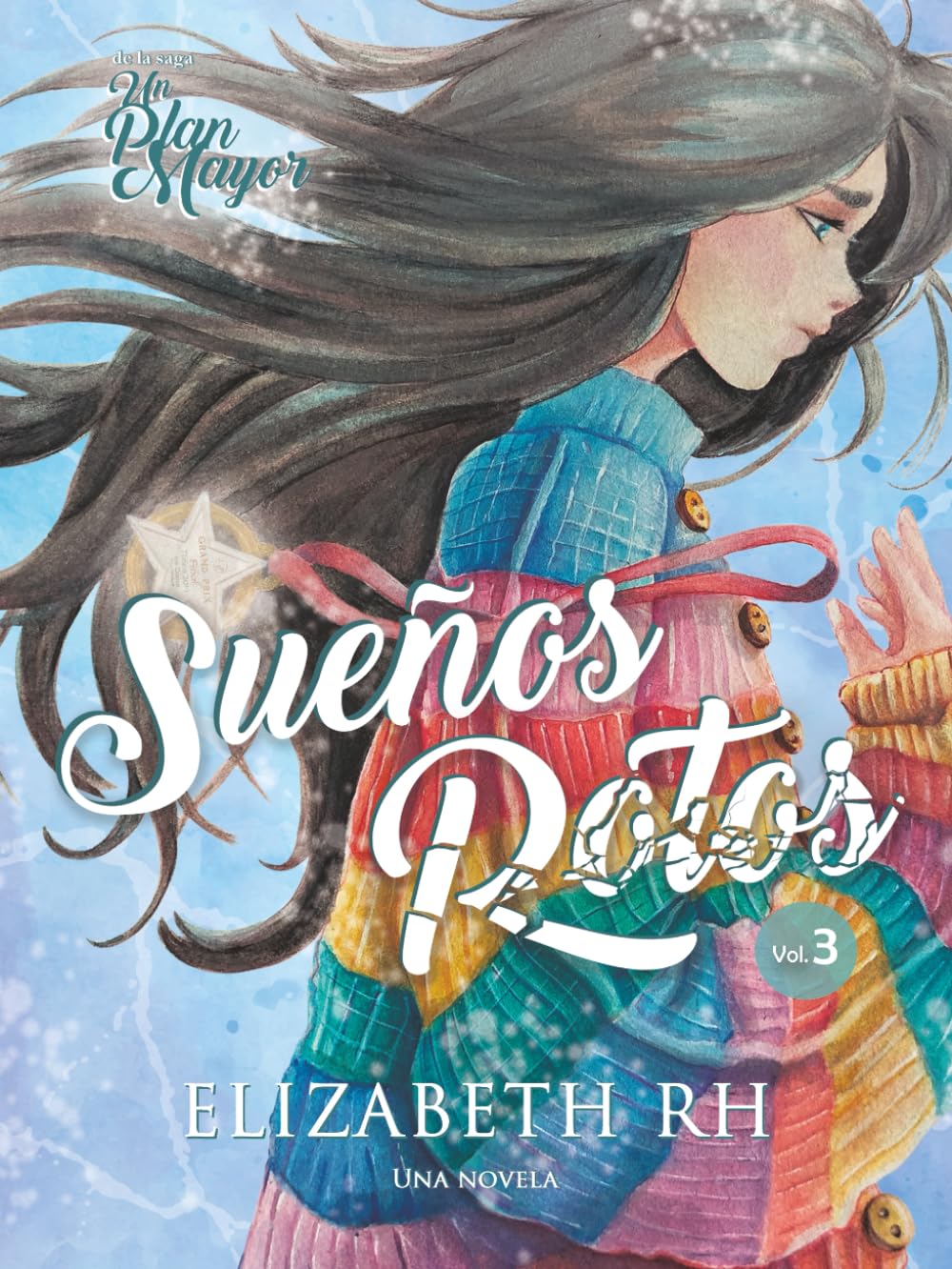 Sueños Rotos, Vol.3: Saga Un Plan Mayor (Un Plan Mayor: Sueños Rotos)
