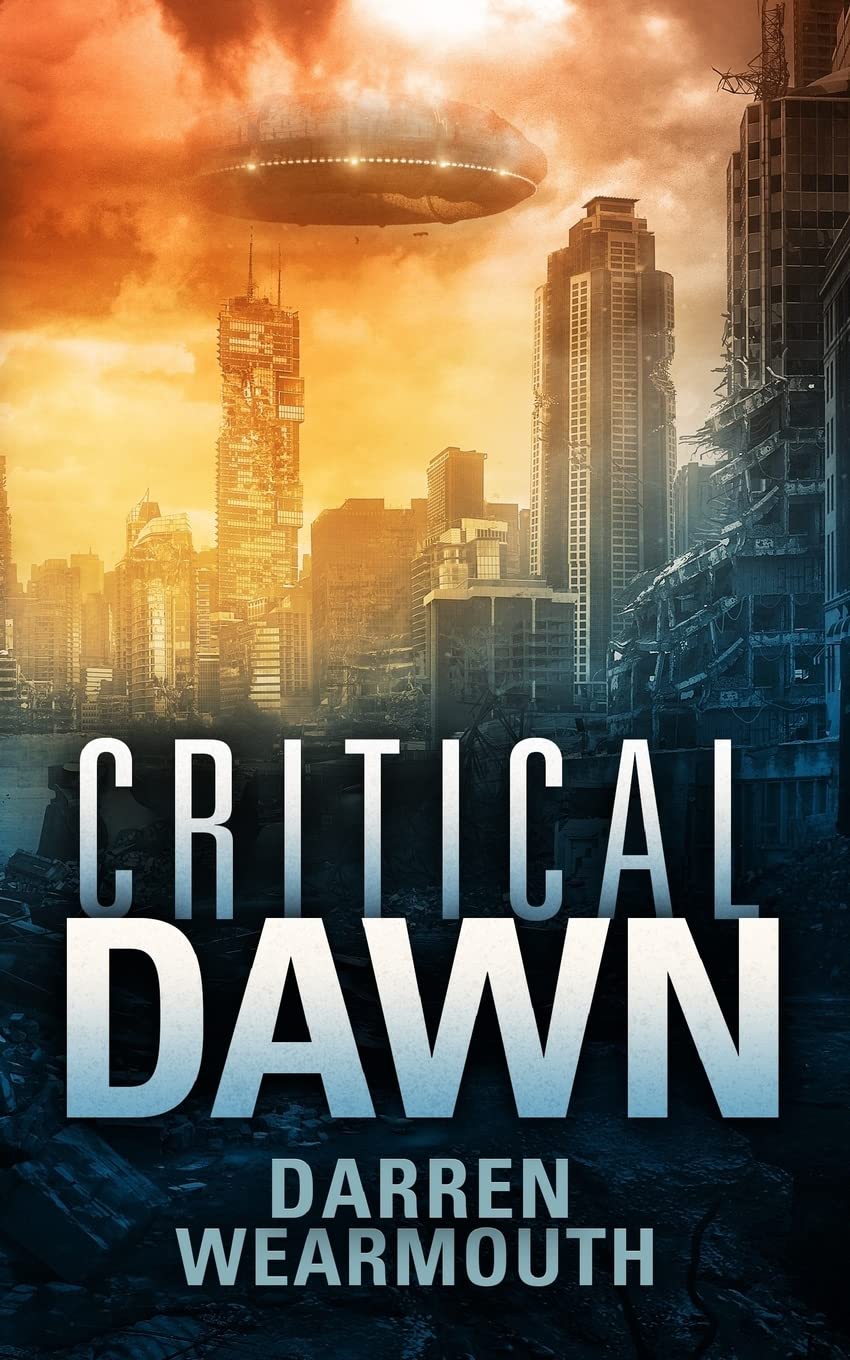 Critical Dawn: Volume 1 (The Invasion Trilogy)