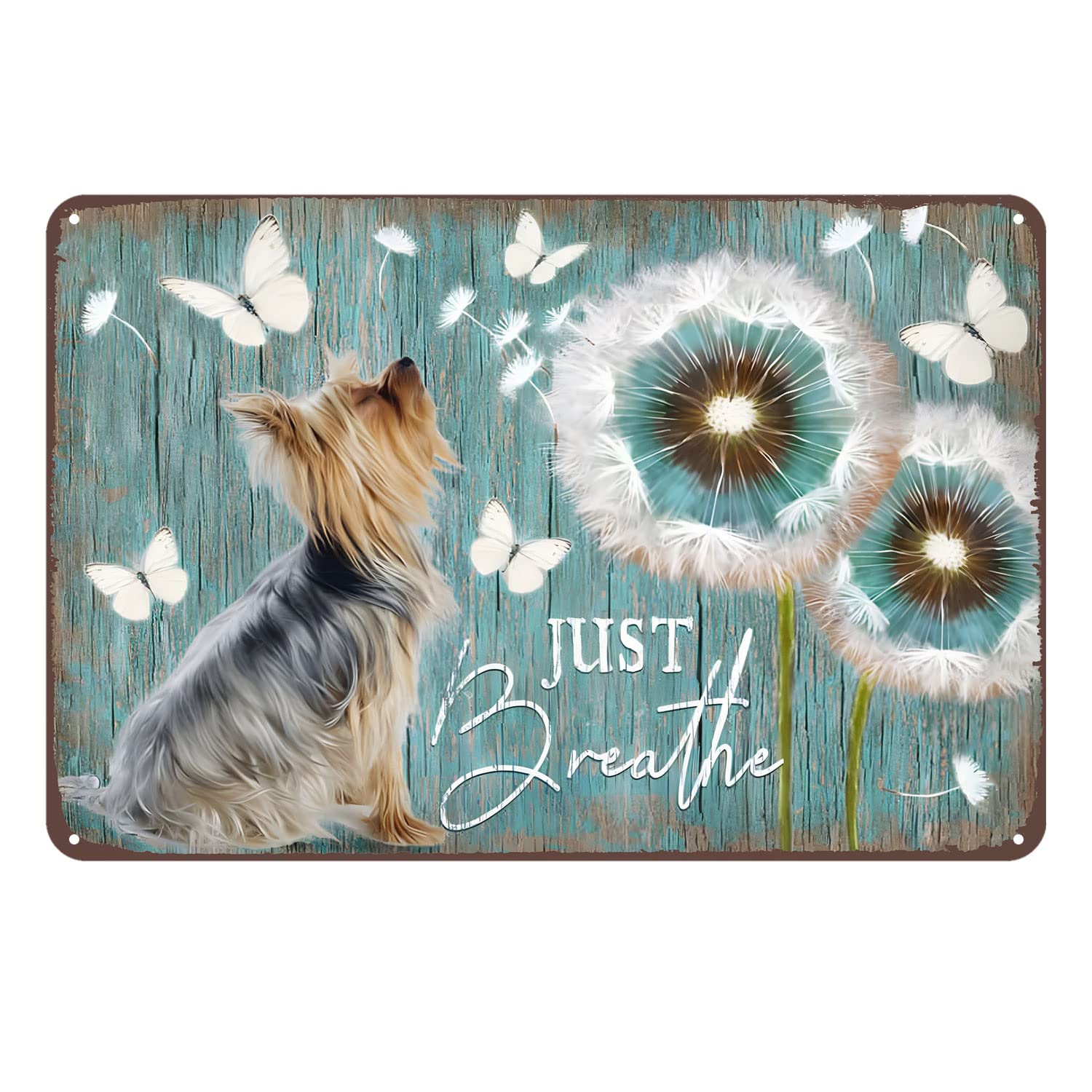 Funny Metal Bar Signs Yorkshire Terrier - Dandelion - Just Breath Metal Sign Rustic Decoration Metal Sign Vintage Home Decor Rustic Aluminum Tin Signs Wall Art Metal Poster for Garage Bar 8x12 inch