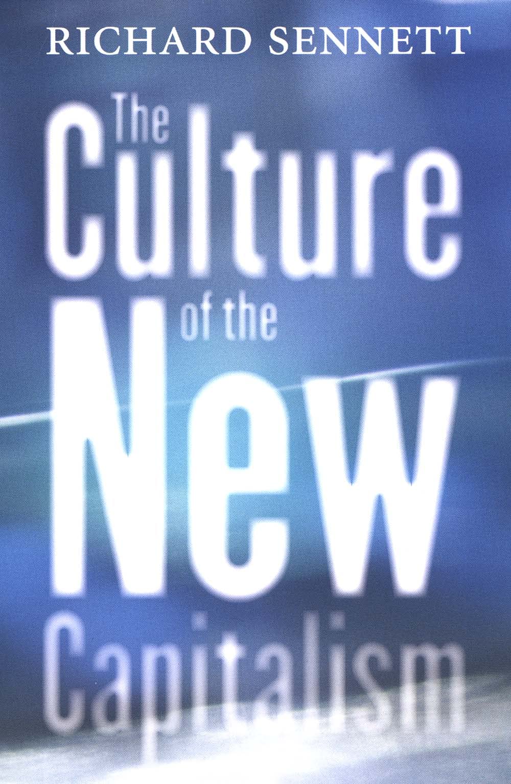 The Culture of the New Capitalism by Richard Sennett PAPERBACK 9780300119923
