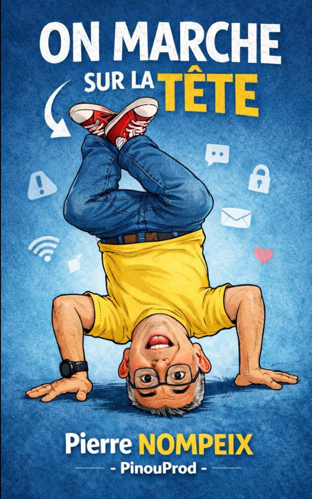 ON MARCHE SUR LA TÊTE