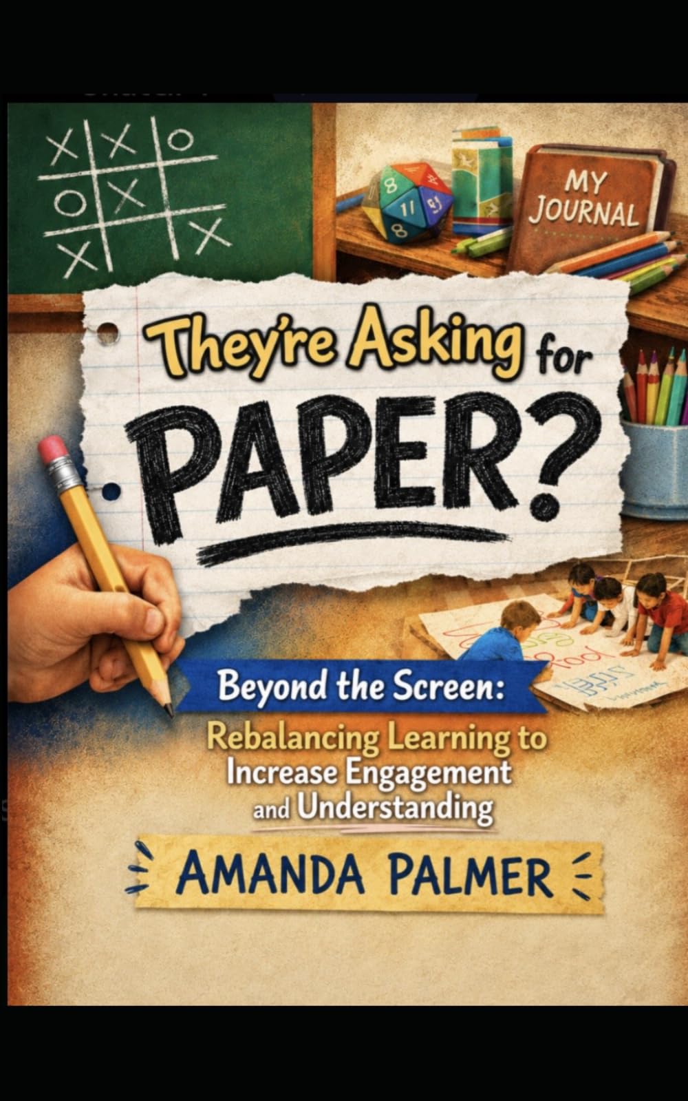 They’re Asking For Paper? Beyond The Screen: Rebalancing Learning to Increase Engagement and Understanding