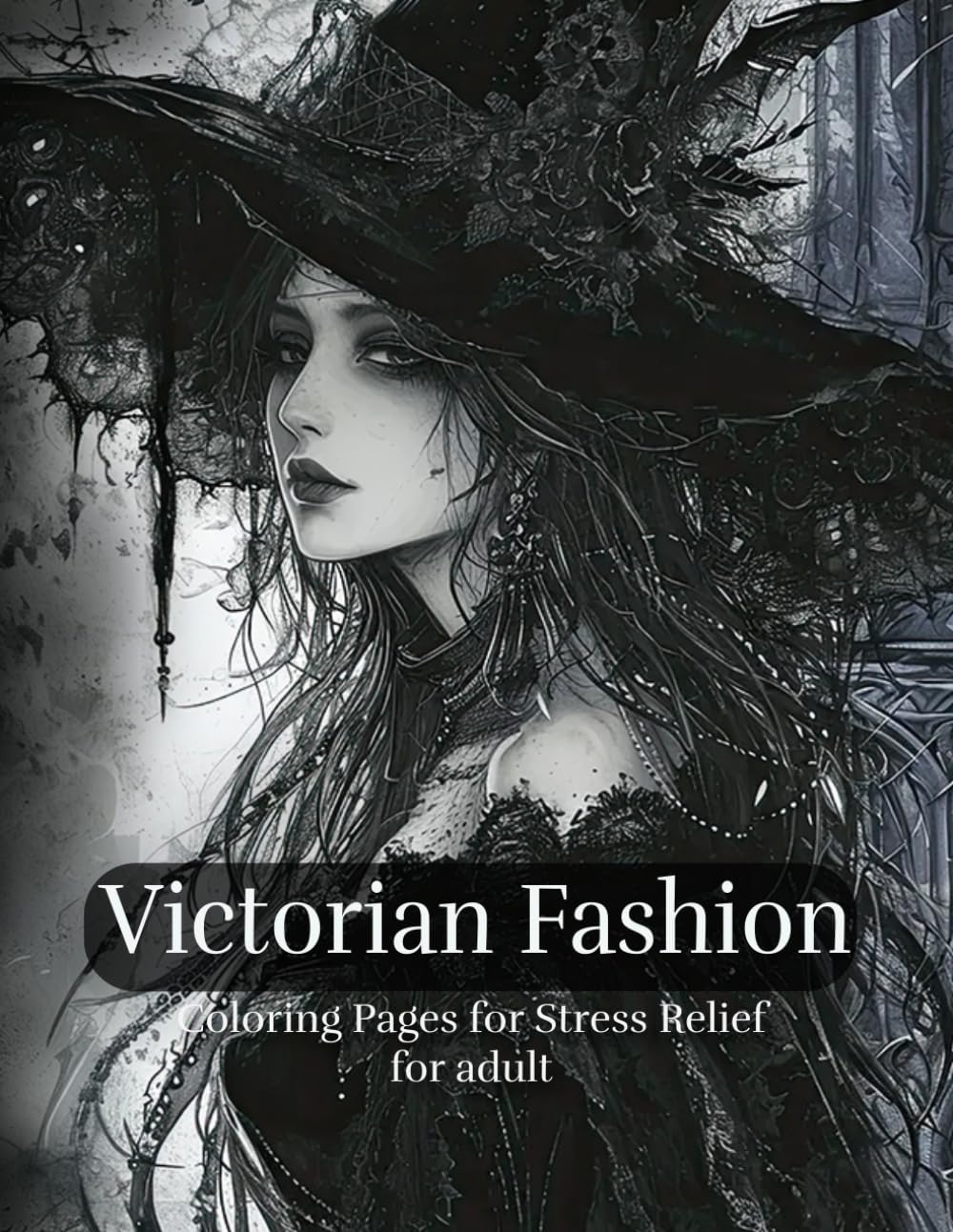 Victorian FashionColoring Pages for Stress Relief for adult: Elegant Victorian Ladies in Vintage Dresses for Adult Coloring, Experience Relaxation and ... Gowns and Portraits of Grace and Elegance