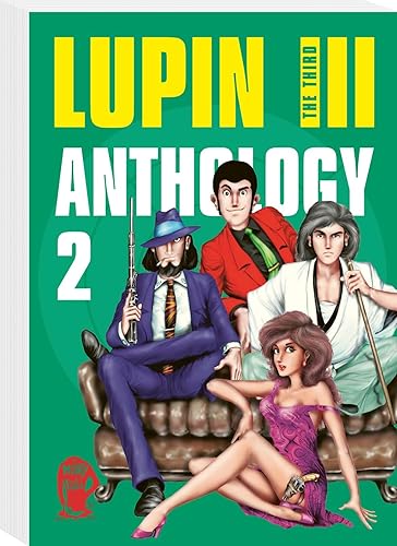 Lupin III (Lupin the Third) - Anthology 2: Der zweite Best of-Sammelband des Verbrecher-Gentlemans Arsène Lupin