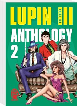 Lupin III Lupin the Third   Anthology 2 Der zweite Best of-Sammelband des Verbrecher-Gentlemans Ars ne Lupin