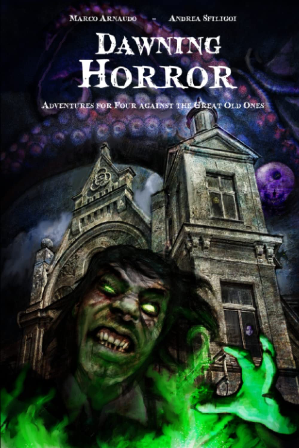 Dawning Horror: Adventures for Four against the Great Old Ones