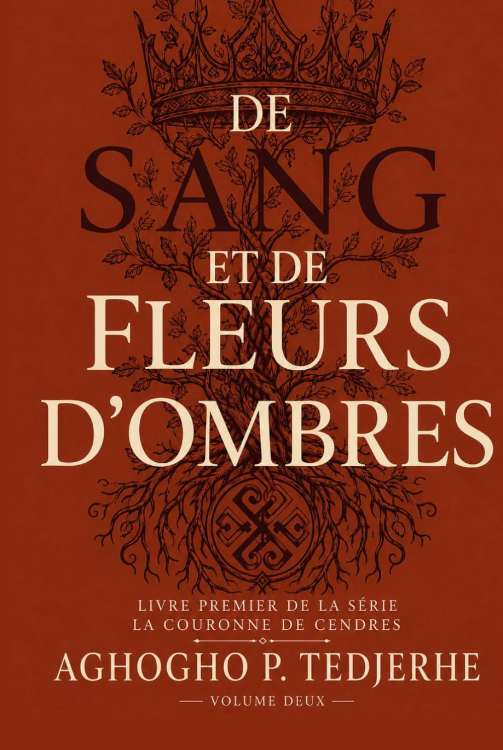 DE SANG ET FLEURISSEMENT OMBRES (La Couronne Cendrée)