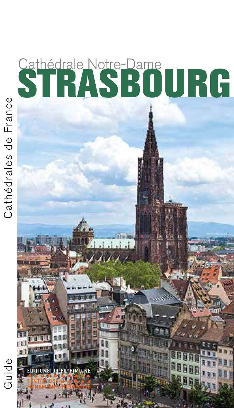 La Cathédrale Notre-Dame de Strasbourg