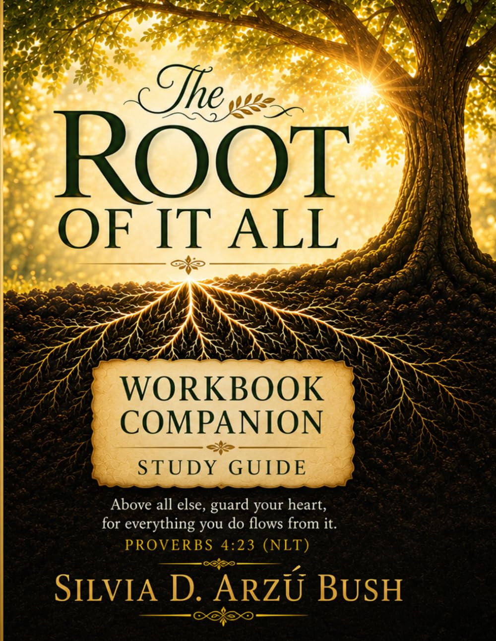 The Root of It All: Workbook Companion & Study Guide