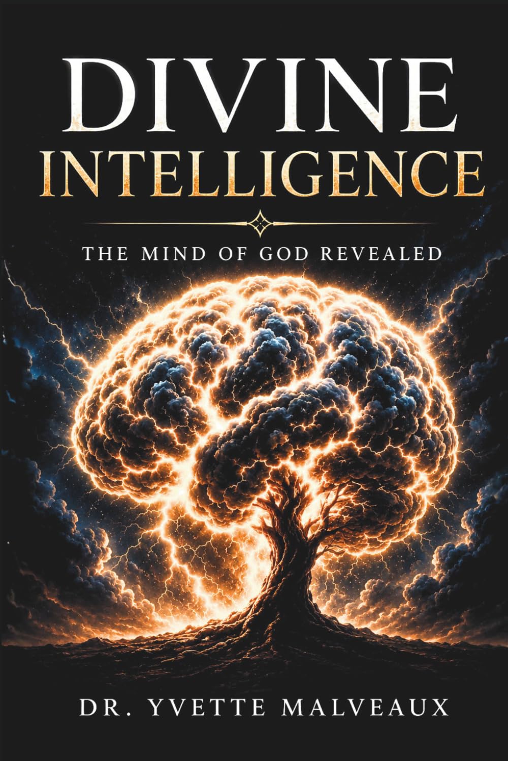 Divine Intelligence: The Mind of God Revealed