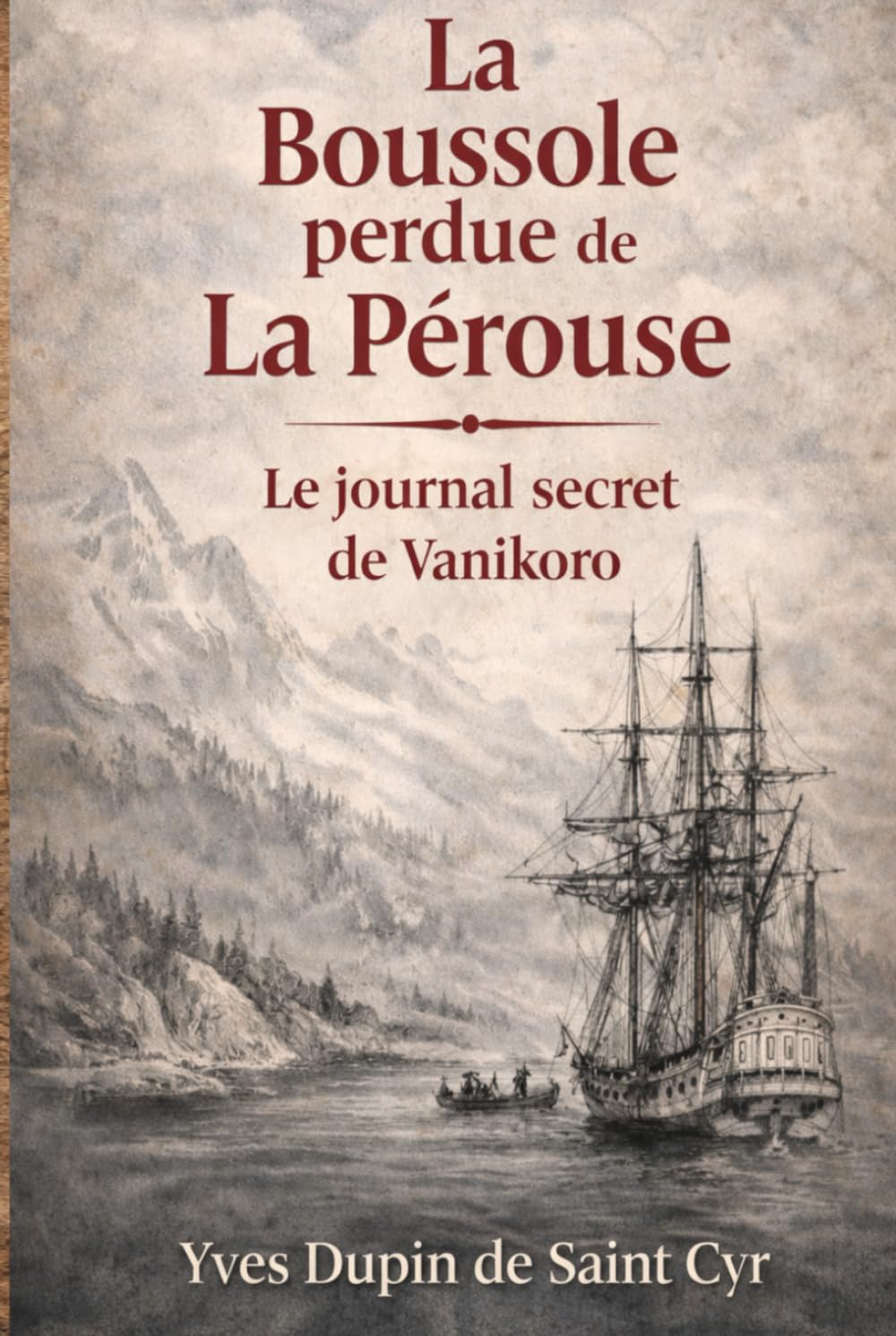 La Boussole perdue de La Pérouse: Le journal secret de Vanikoro