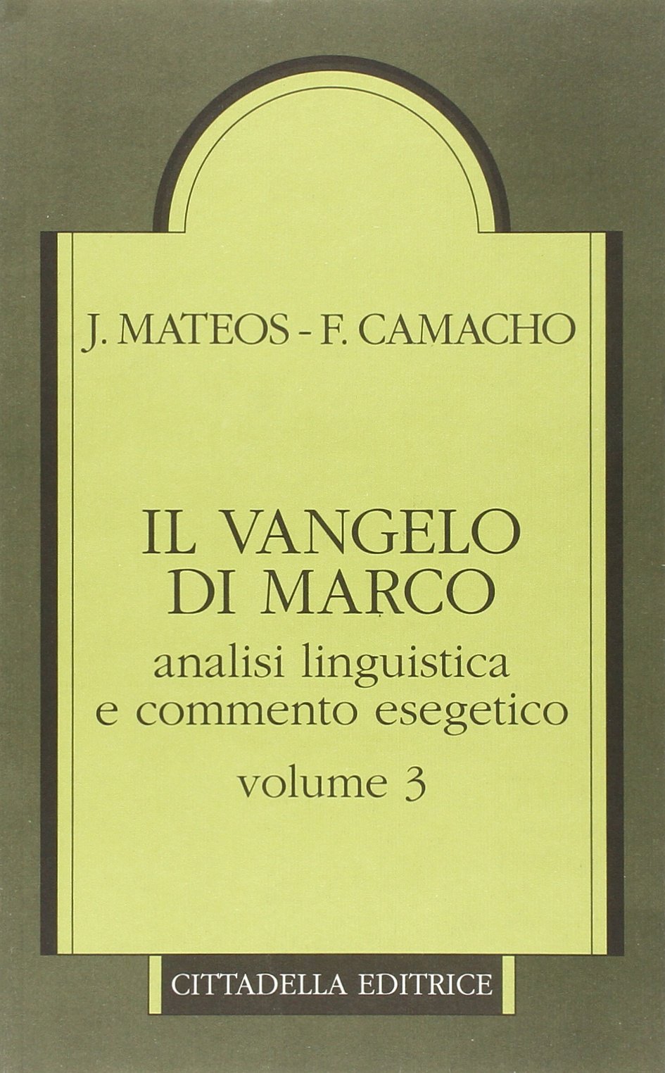 Il Vangelo di Marco. Analisi linguistica e commento esegetico. Capp. 10,32-16,8 (Vol. 3)