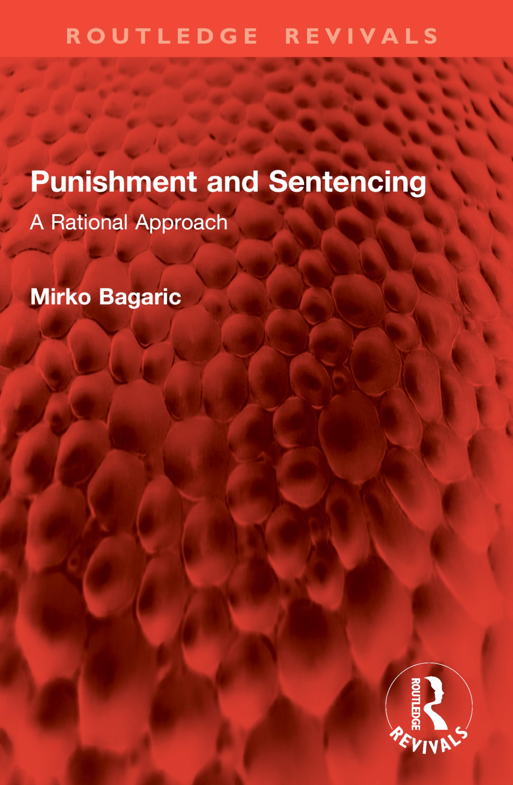Punishment and Sentencing: A Rational Approach (Routledge Revivals)