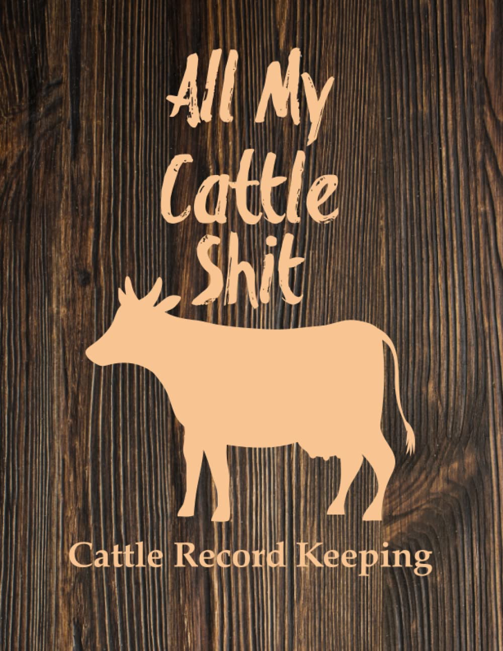 Buy All My Cattle Shit, Cattle Record Keeping The Perfect Ranch And