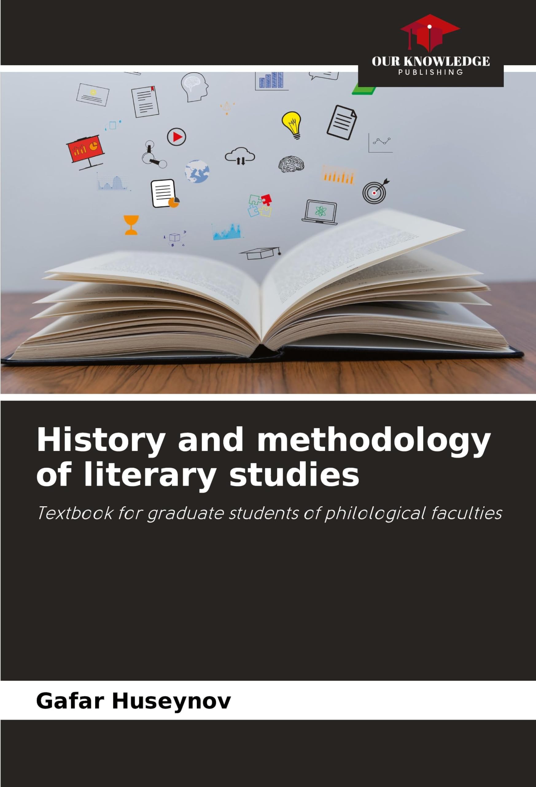 History and methodology of literary studies: Textbook for graduate students of philological faculties
