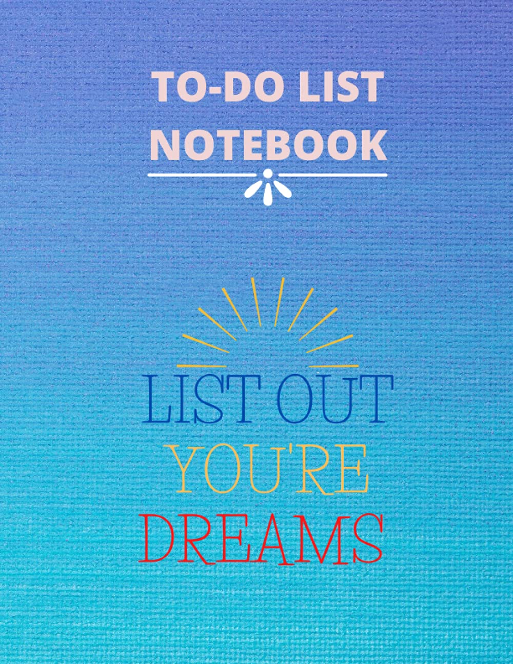 list to-do notebook list you're dreams notebook by Priti