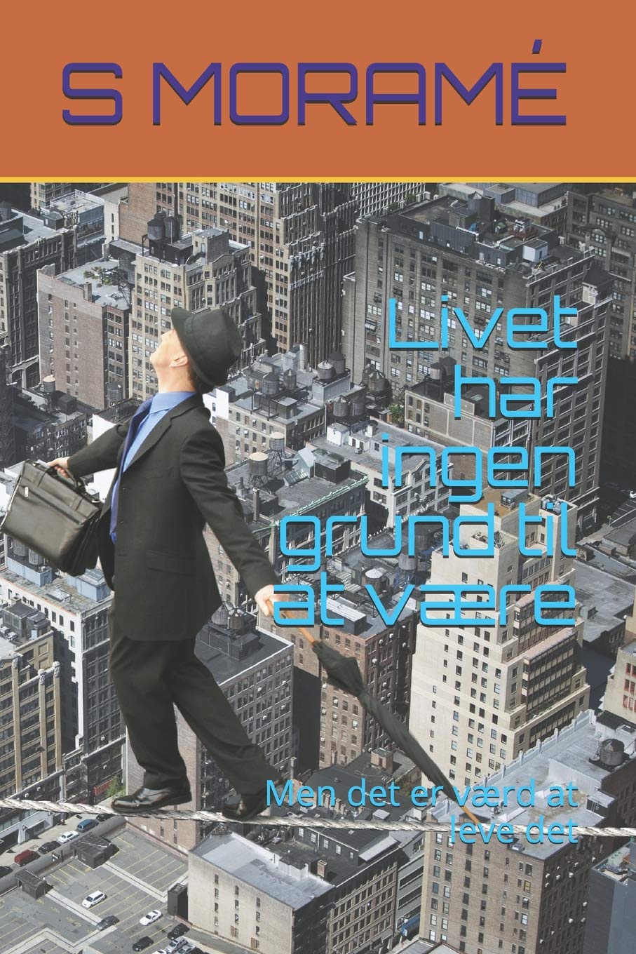 Livet har ingen grund til at være: Men det er værd at leve det