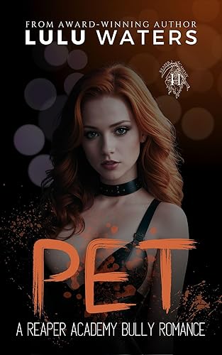 PET - A Reaper Academy Bully Romance: The Boys of Reaper Academy (The Sons of Reaper Book 2)