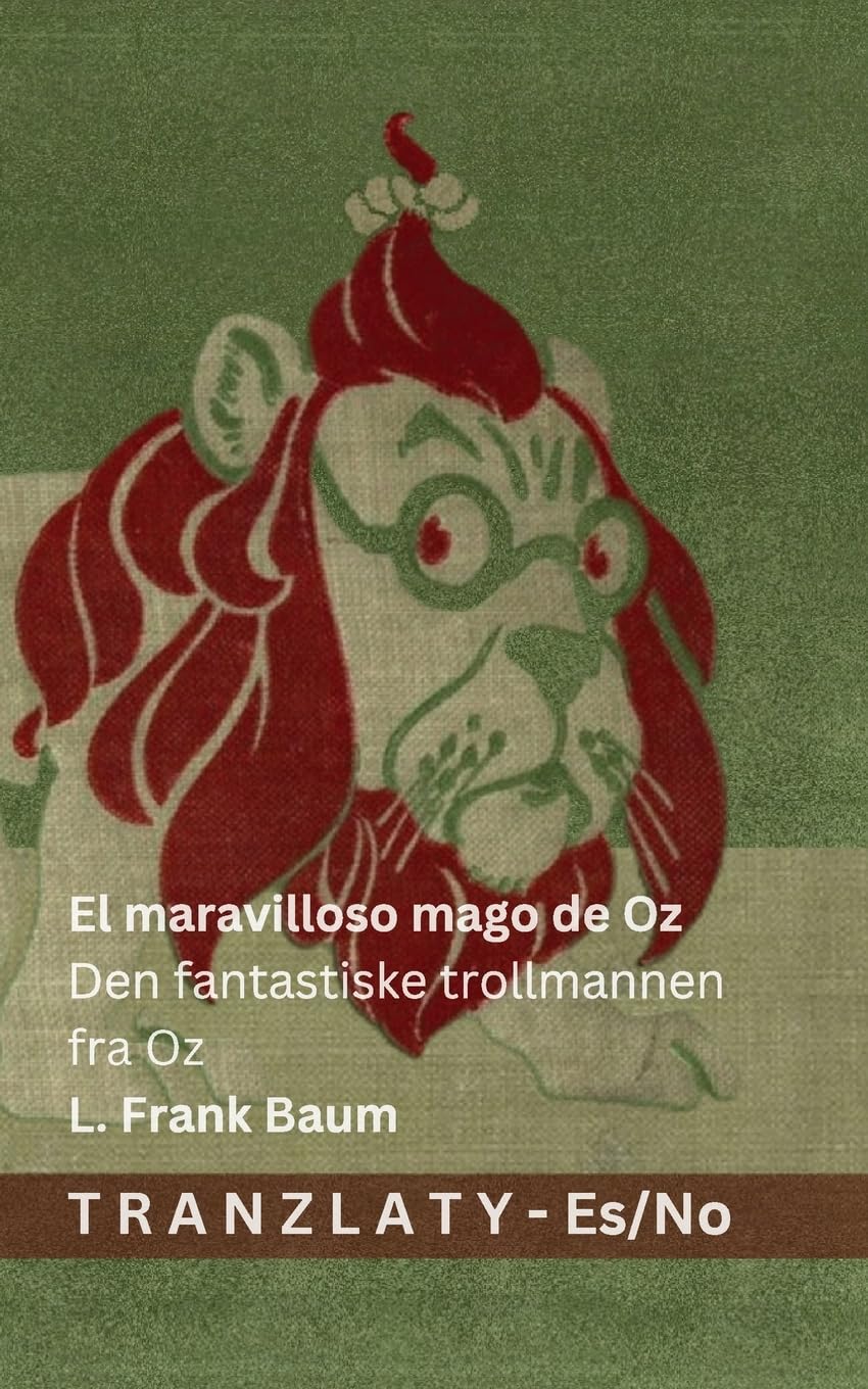 El maravilloso mago de Oz / Den fantastiske trollmannen fra Oz: Tranzlaty Español Norsk