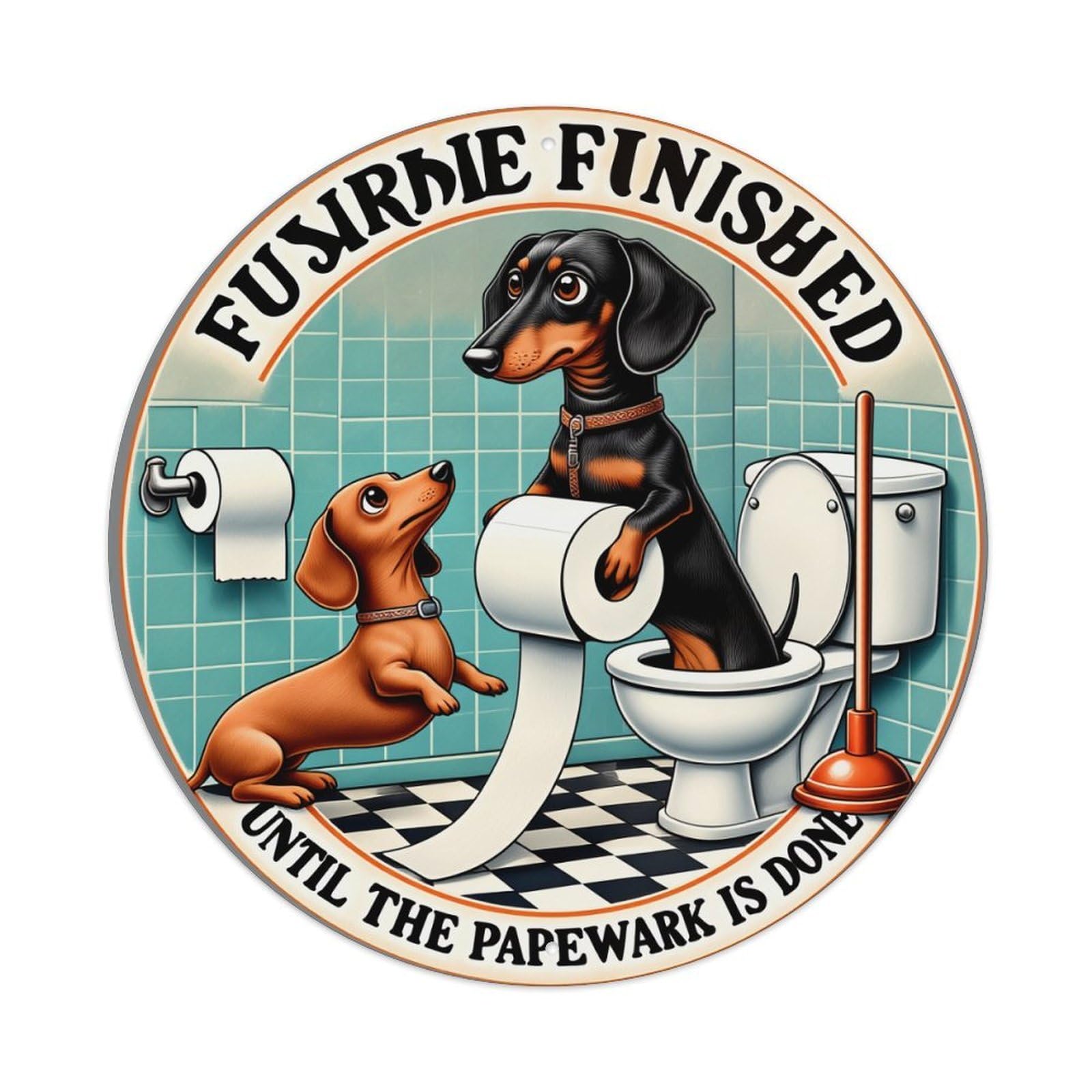 Dachshund Toilet Paper Roll Plunger Tile Round Tin Sign Vintage Metal Poster, Home Bar Garage Man Cave Cafe Indoor & Outdoor Wall Decoration 8x8Inches