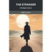 The Stranger An Abridged Story of Absurdism, Alienation, and the Human Condition in Camus Classic SeraShaw Press