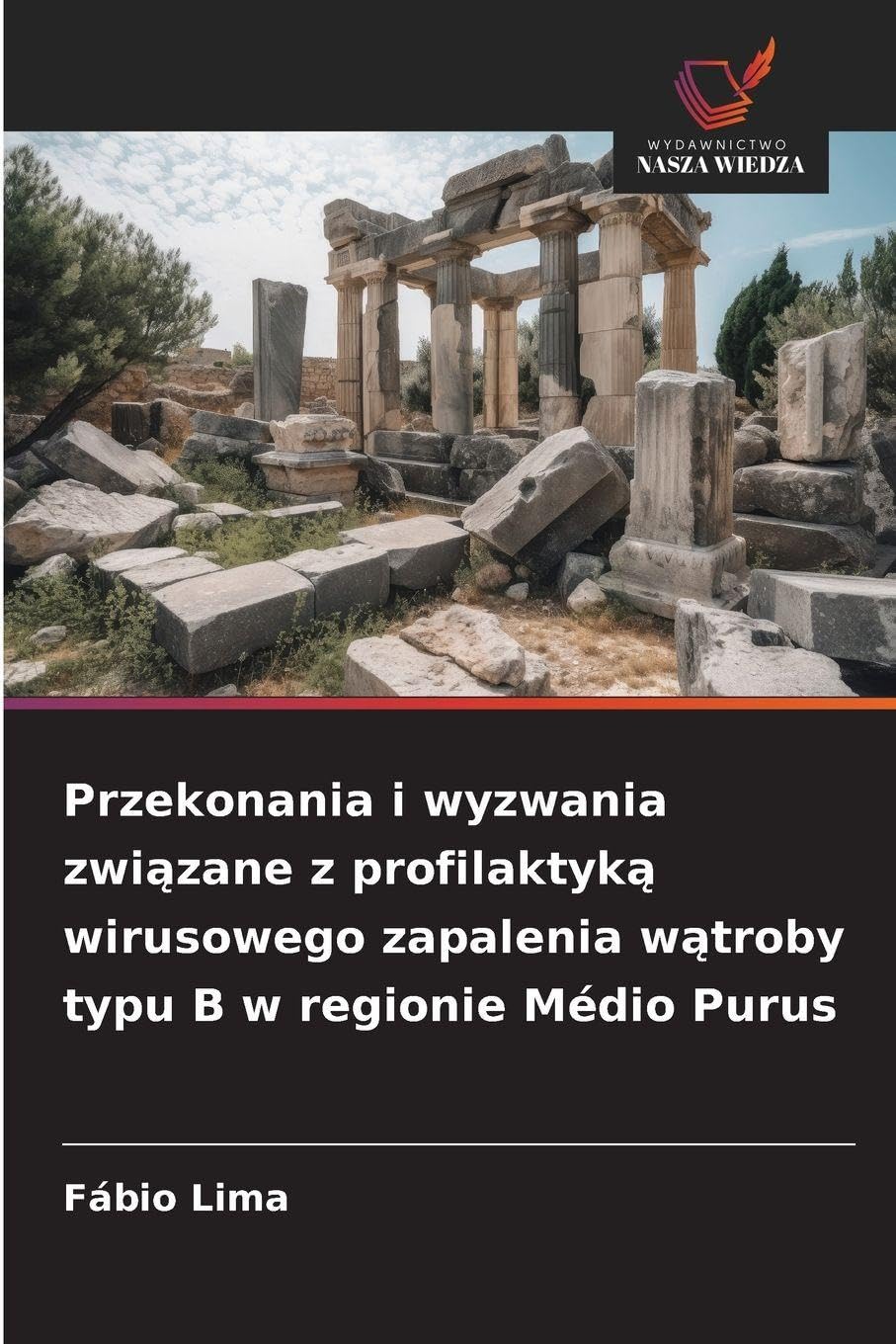Przekonania i wyzwania związane z profilaktyką wirusowego zapalenia wątroby typu B w regionie Médio Purus