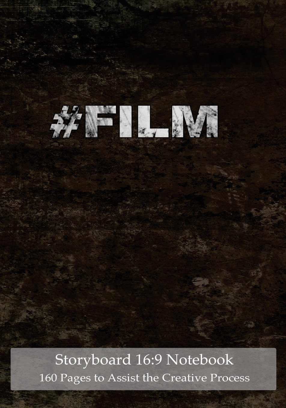 Storyboard 16:9 Notebook 120 Pages to Assist the Creative Process: 7"x10" Notebook with black grunge cover, 4 frames per page ideal for filmmakers, advertisers, animators