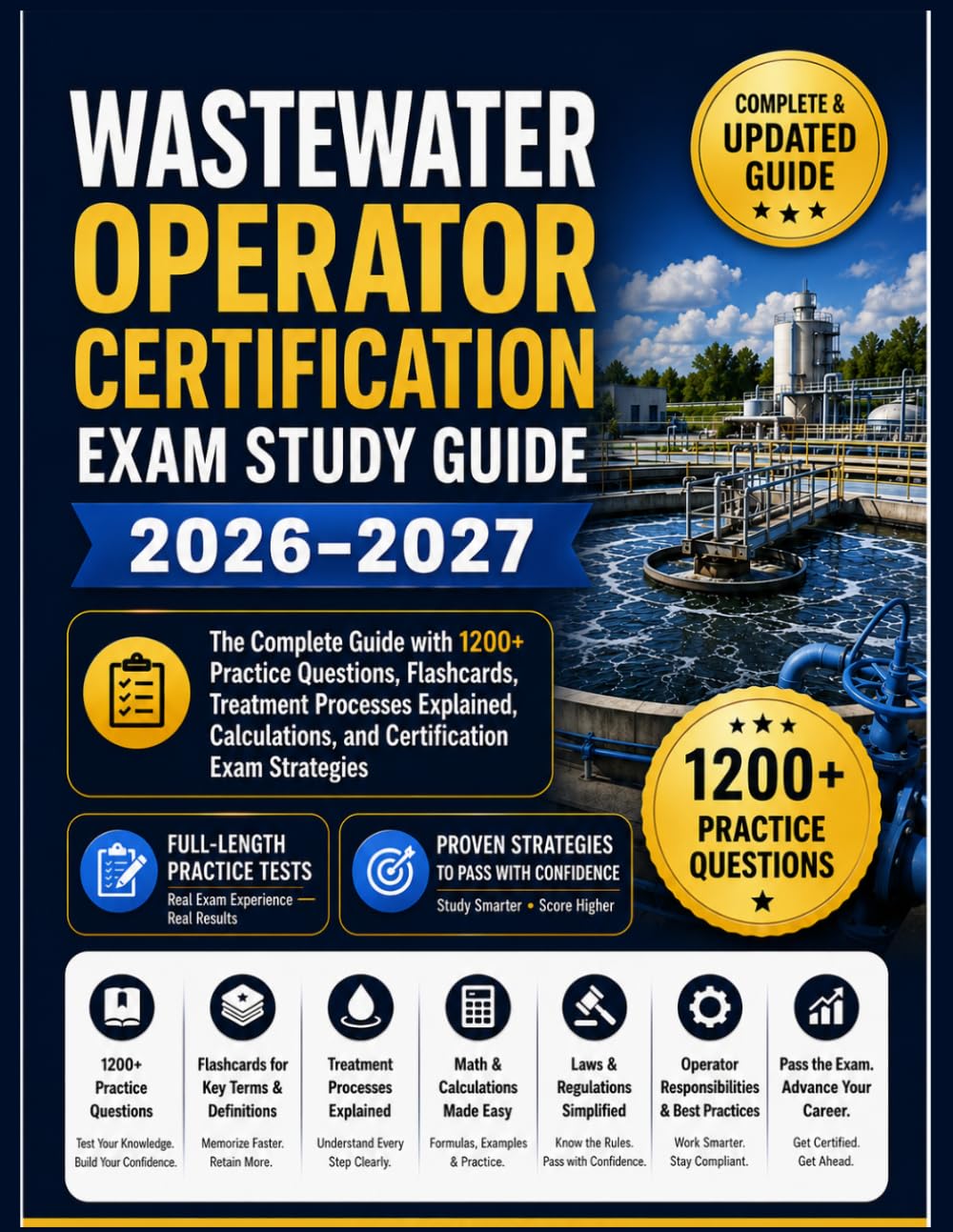 WASTEWATER OPERATOR CERTIFICATION EXAM STUDY GUIDE 2026–2027: The Complete Guide with 1200+ Practice Questions, Flashcards, Treatment Processes ... and Certification Exam Strategies