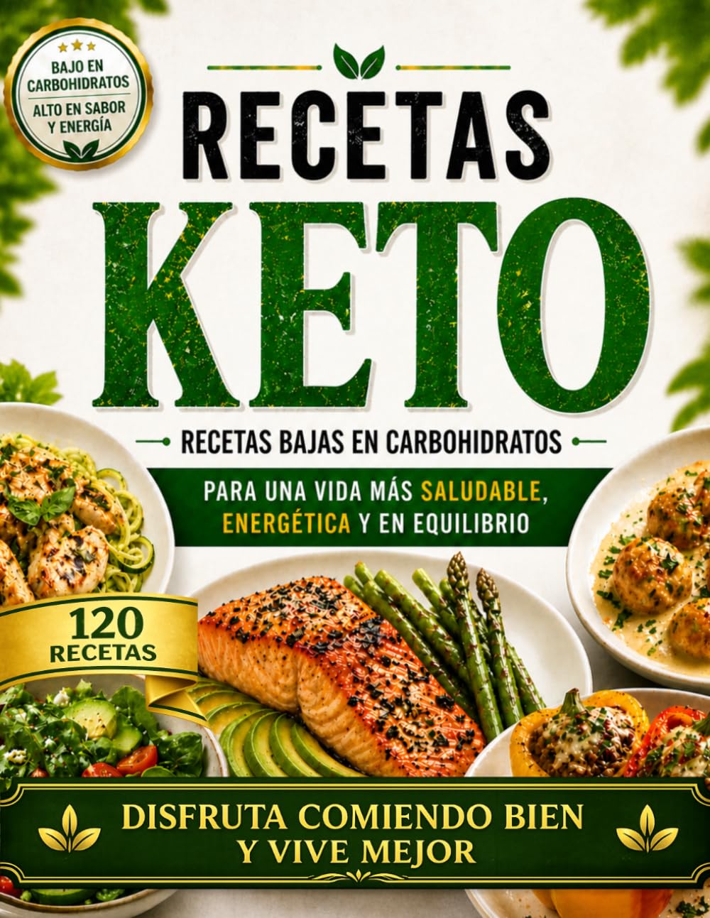 RECETAS KETO EN ESPAÑOL: Recetas Bajas en Carbohidratos para una Vida más Saludable, Energética y en Equilibrio