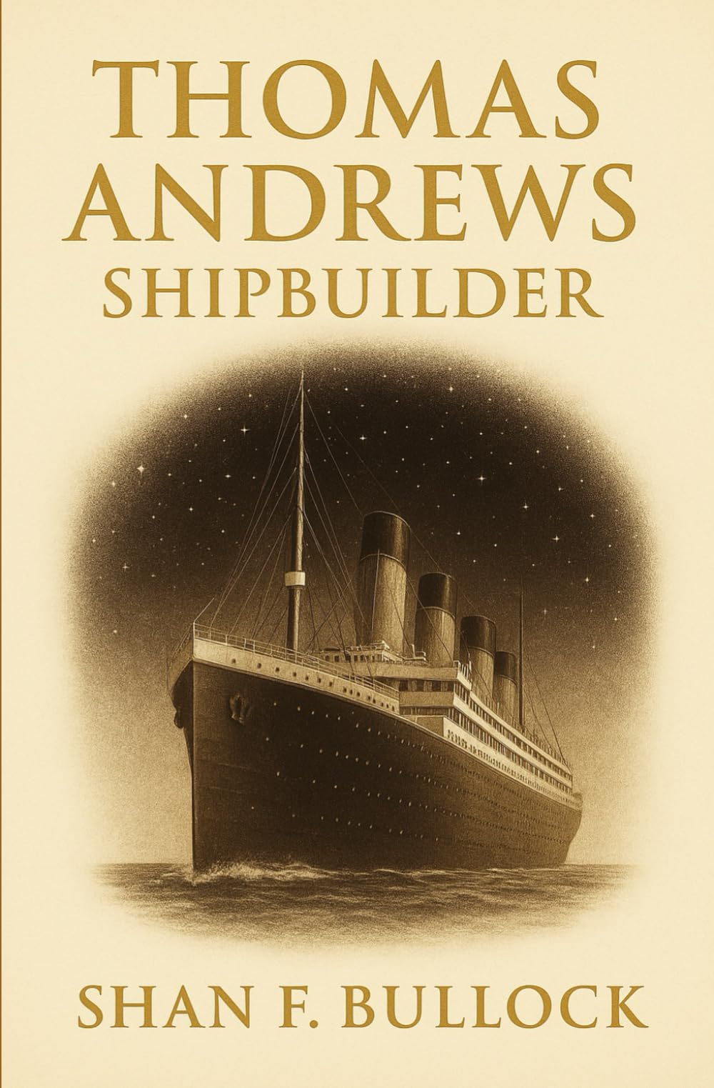 Thomas Andrews, Shipbuilder: How quiet heroism and everyday duty shaped one man’s legacy during the Titanic sinking from the shipyards of Belfast to the final moments of maritime history