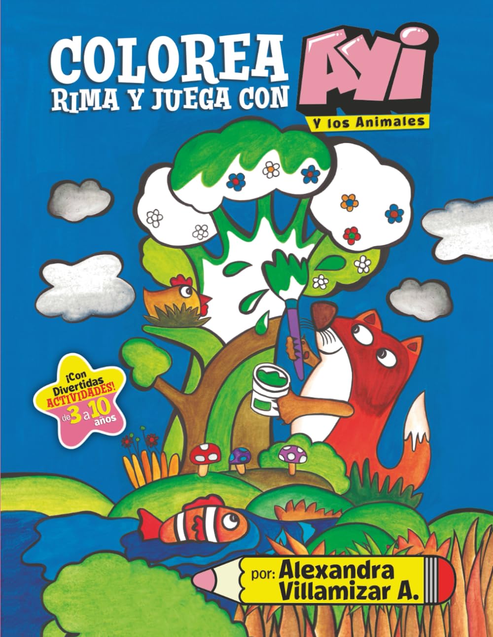 Colorea Rima y Juega con Ayi y los animales: Con Divertidas actividades para niños de 3 a 10 años